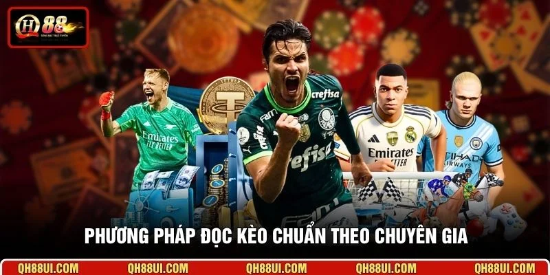 Phương pháp đọc kèo chuẩn theo chuyên gia