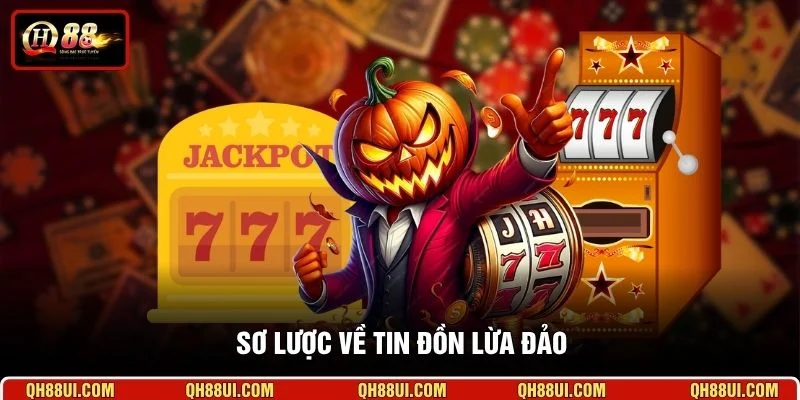 Sơ lược về tin đồn lừa đảo
